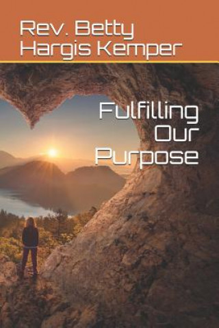 Βιβλίο Fulfilling Our Purpose Betty Hargis Kemper