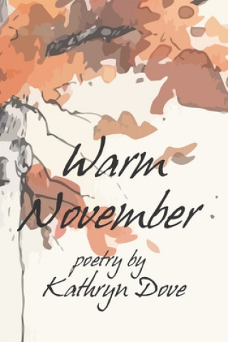 Knjiga Warm November Kathryn Dove