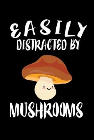 Książka Easily Distracted By Mushrooms: Animal Nature Collection Marko Marcus