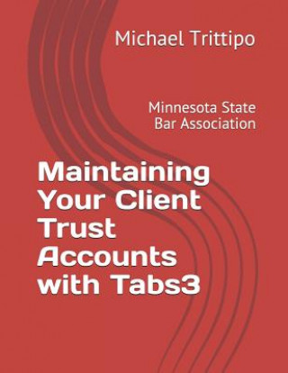 Carte Maintaining Your Client Trust Accounts with Tabs3 Michael Trittipo