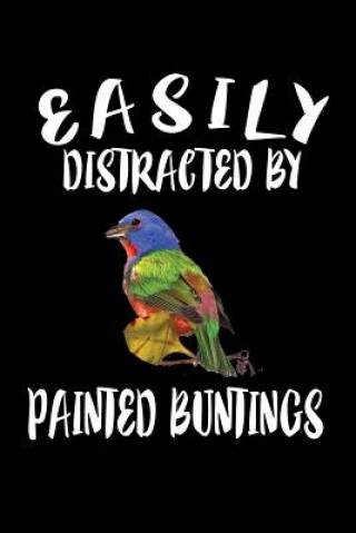 Kniha Easily Distracted By Painted Buntings: Animal Nature Collection Marko Marcus