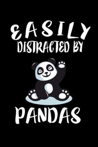 Книга Easily Distracted By Pandas: Animal Nature Collection Marko Marcus