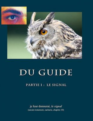 Könyv Du Guide: Le Signal Maxime Roche