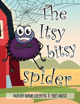 Livre The Itsy Bitsy Spider Nursery Rhyme Coloring & Sheet Music: Educational Coloring Book for Ages 4-7. Beautifully illustrated Large Coloring Pages Avocadozebra Activity Books