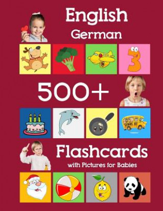 Carte English German 500 Flashcards with Pictures for Babies: Learning homeschool frequency words flash cards for child toddlers preschool kindergarten and Julie Brighter