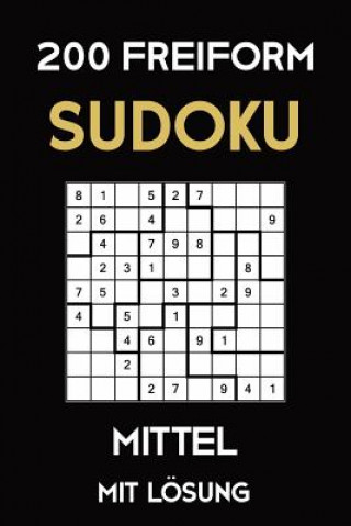 Książka 200 Freiform Sudoku Mittel Mit Lösung: Sudoku Puzzle Rätselheft, 9x9, 2 Rästel pro Seite Tewebook Sudoku