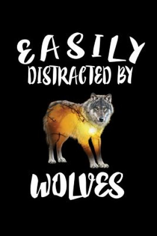 Kniha Easily Distracted By Wolves: Animal Nature Collection Marko Marcus