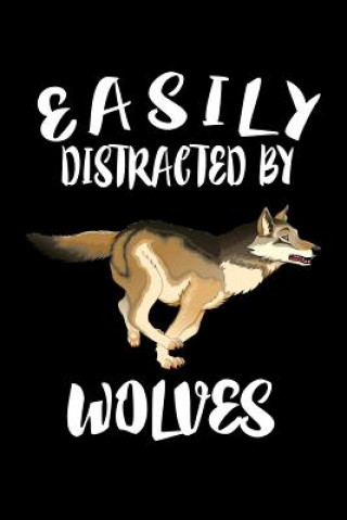 Kniha Easily Distracted By Wolves: Animal Nature Collection Marko Marcus