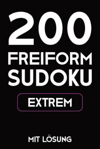 Kniha 200 Freiform Sudoku Extrem Mit Lösung: Sudoku Puzzle Rätselheft, 9x9, 2 Rästel pro Seite Tewebook Sudoku