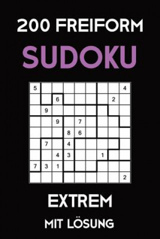 Kniha 200 Freiform Sudoku Extrem Mit Lösung: Sudoku Puzzle Rätselheft, 9x9, 2 Rästel pro Seite Tewebook Sudoku