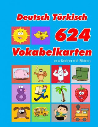 Książka Deutsch Türkisch 624 Vokabelkarten aus Karton mit Bildern: Wortschatz karten erweitern grundschule für a1 a2 b1 b2 c1 c2 und Kinder Sophia Lange