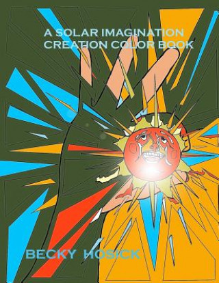 Book A Solar Imagination Creation Color Book Becky Hosick