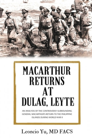 Knjiga MacArthur Returns at Dulag, Leyte Leoncio Yu