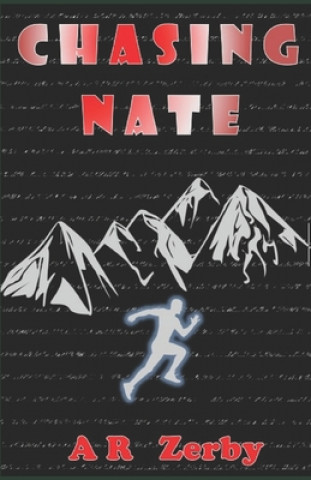 Knjiga Chasing Nate A R Zerby