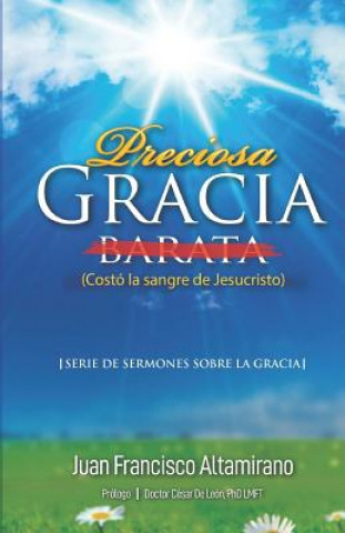 Knjiga Preciosa gracia Juan Francisco Altamirano