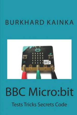 Book BBC Micro: bit: Test Tricks Secrets Code Juergen Pintaske