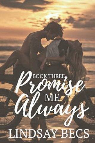 Knjiga Promise Me Always Lindsay Becs