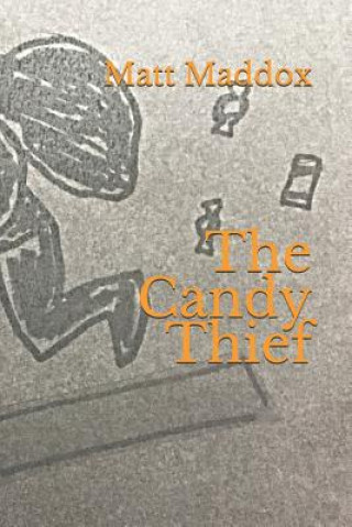 Книга The Candy Thief Matt Maddox