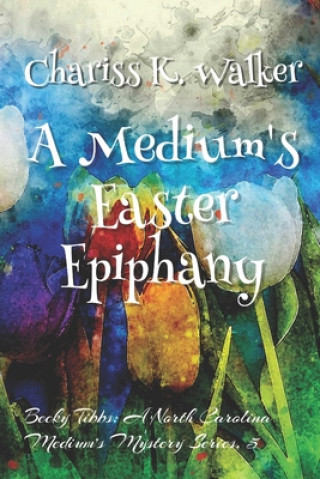 Kniha A Medium's Easter Epiphany Marty Parker