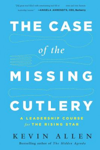 Kniha Case of the Missing Cutlery: A Leadership Course for the Rising Star Kevin Allen