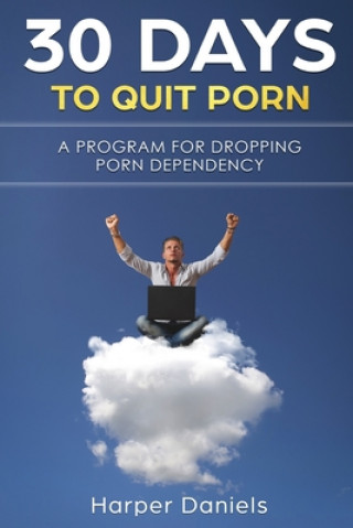 Kniha 30 Days To Quit Porn Harper Daniels