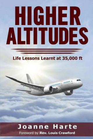 Könyv Higher Altitudes: Life Lessons Learnt at 35,000 ft Louis Crawford