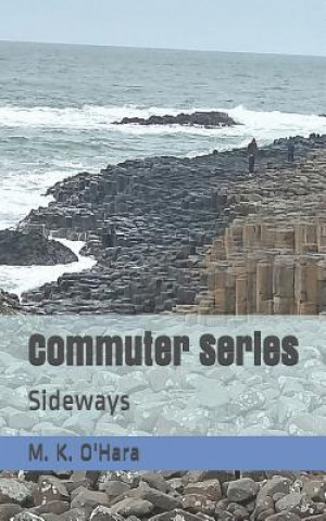 Carte Commuter Series: Sideways M K O'Hara