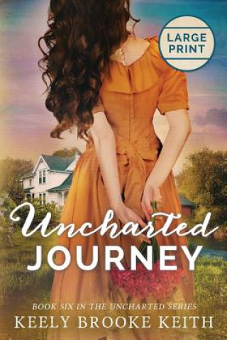 Könyv Uncharted Journey Keely Brooke Keith
