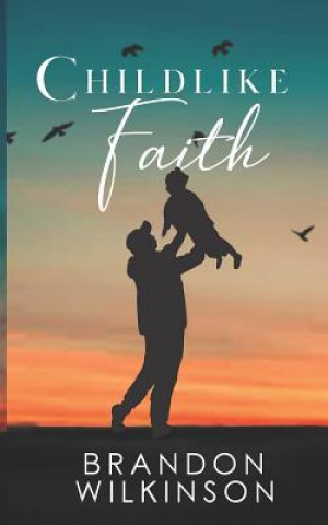 Книга Childlike Faith Jacqueline Jordan
