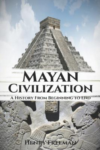 Könyv Mayan Civilization Henry Freeman