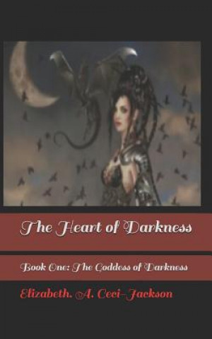 Book The Heart of Darkness: Book One: The Goddess of Darkness Nene Thomas