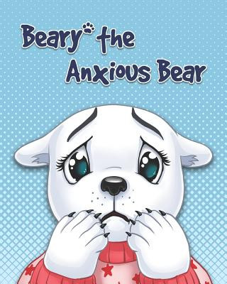 Kniha Beary The Anxious Bear Mohammed Ahmed