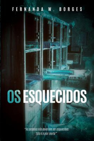 Kniha Os Esquecidos Fernanda W Borges