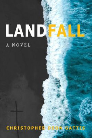 Knjiga Landfall Christopher Deon Gattis