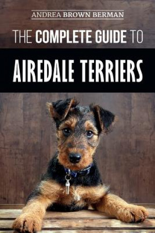 Kniha Complete Guide to Airedale Terriers Andrea Berman