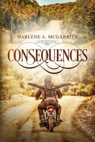 Knjiga Consequences Darlene a McGarrity