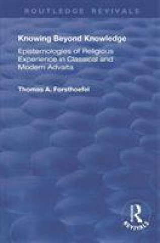 Book Knowing Beyond Knowledge Thomas A. Forsthoefel