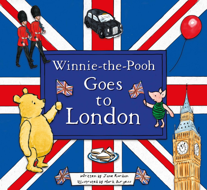 Kniha Winnie-the-Pooh Goes To London Jane Riordan