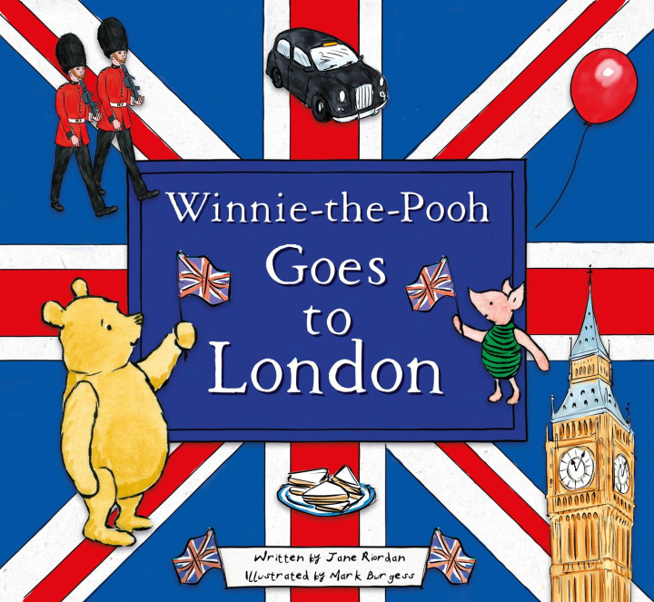 Knjiga Winnie-the-Pooh Goes To London Jane Riordan