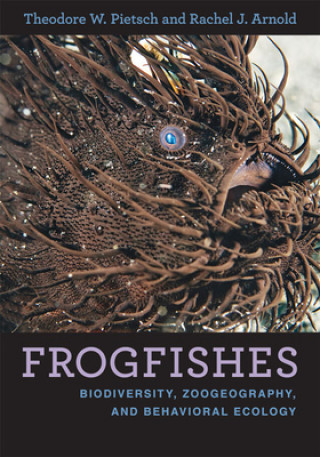 Könyv Frogfishes Theodore W Pietsch
