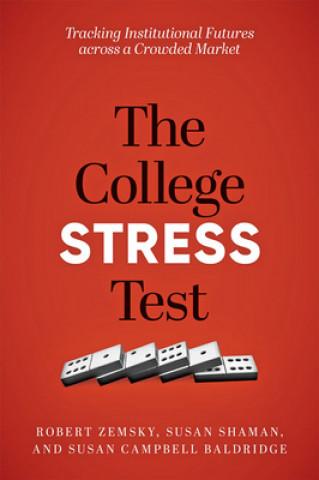 Knjiga College Stress Test Robert Zemsky