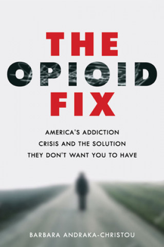 Книга Opioid Fix Barbara Andraka-Christou