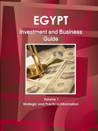 Kniha Egypt Investment and Business Guide Volume 1 Strategic and Practical Information IBP Inc. IBP