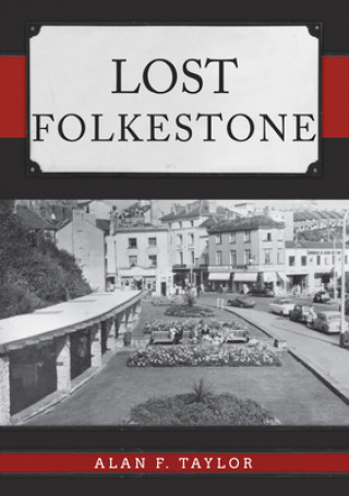 Book Lost Folkestone Alan F. Taylor