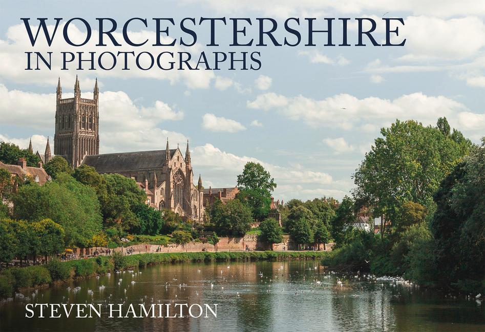 Carte Worcestershire in Photographs Steven Hamilton