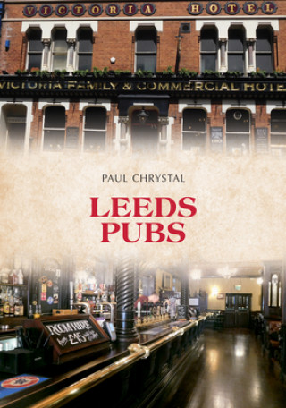Kniha Leeds Pubs Paul Chrystal