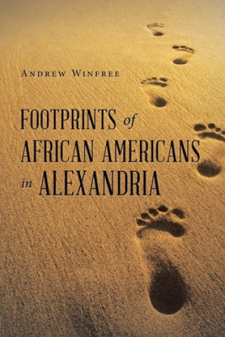 Książka Footprints of African Americans in Alexandria Winfree Andrew Winfree