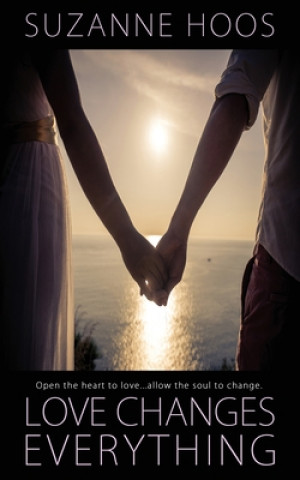 Knjiga Love Changes Everything Hoos Suzanne Hoos
