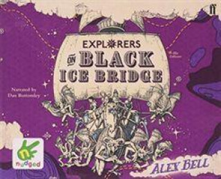 Audio Explorers on Black Ice Bridge ALEX BELL