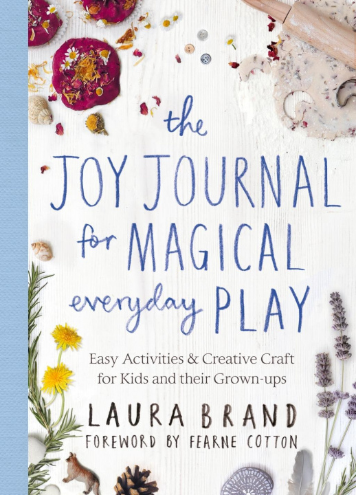 Knjiga Joy Journal for Magical Everyday Play Laura Brand